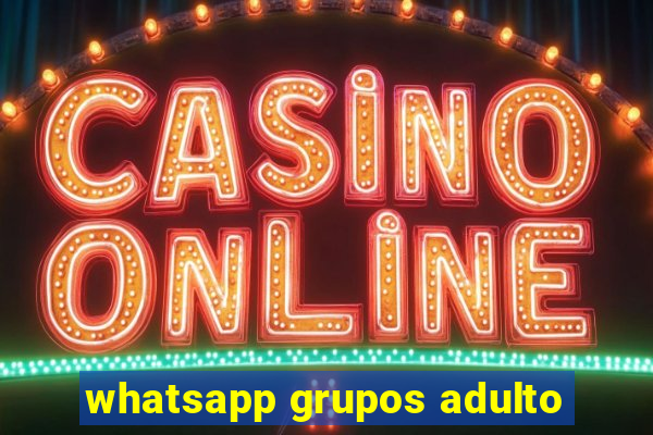 whatsapp grupos adulto