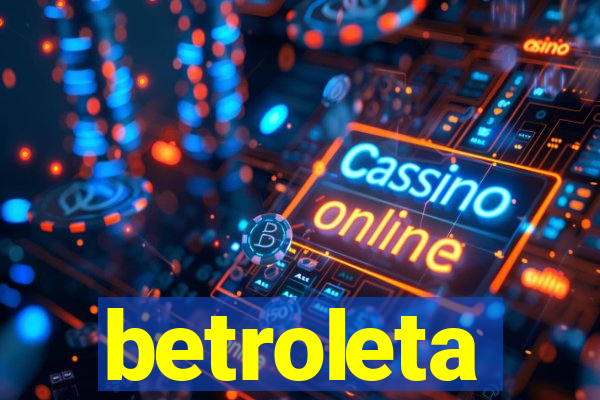 betroleta