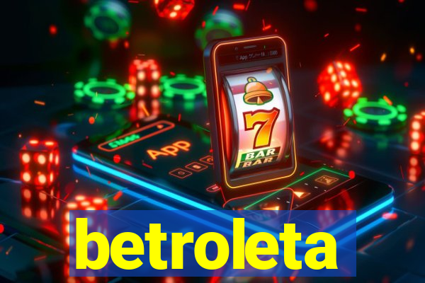 betroleta