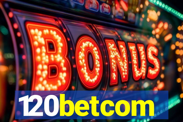 120betcom