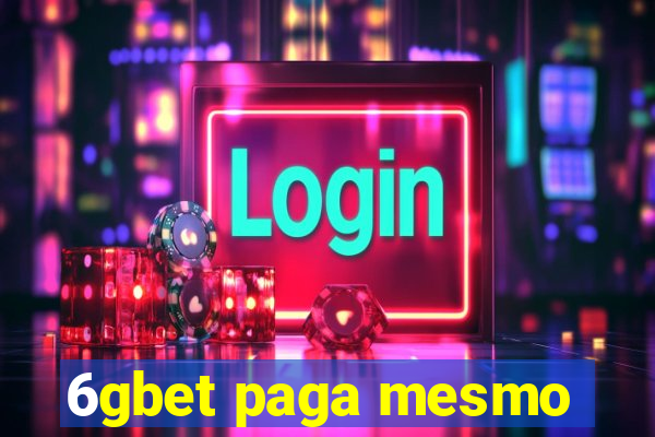 6gbet paga mesmo