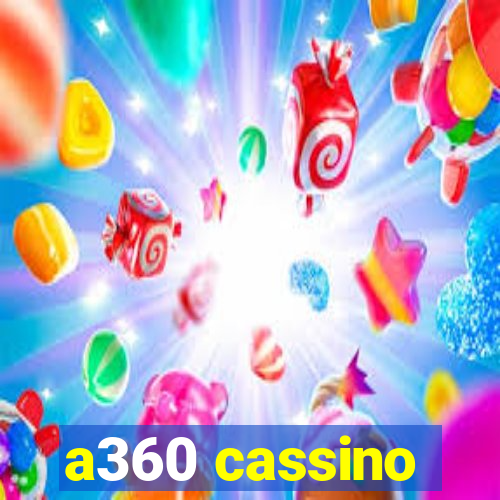 a360 cassino