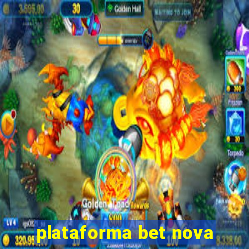 plataforma bet nova