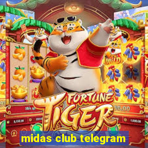 midas club telegram