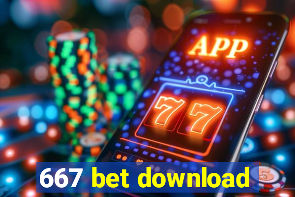 667 bet download