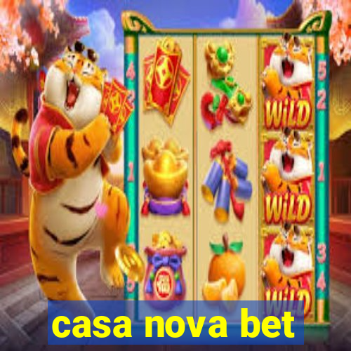 casa nova bet