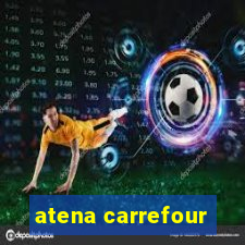 atena carrefour