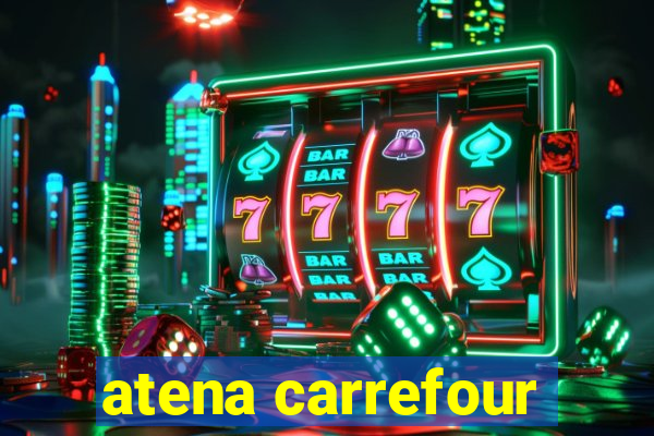 atena carrefour