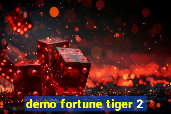 demo fortune tiger 2