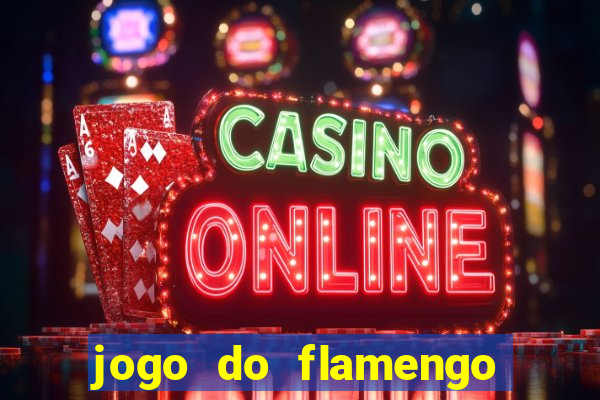 jogo do flamengo ao vivo multicanais