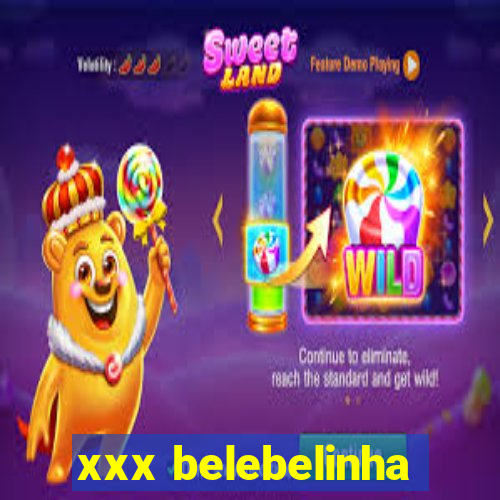 xxx belebelinha