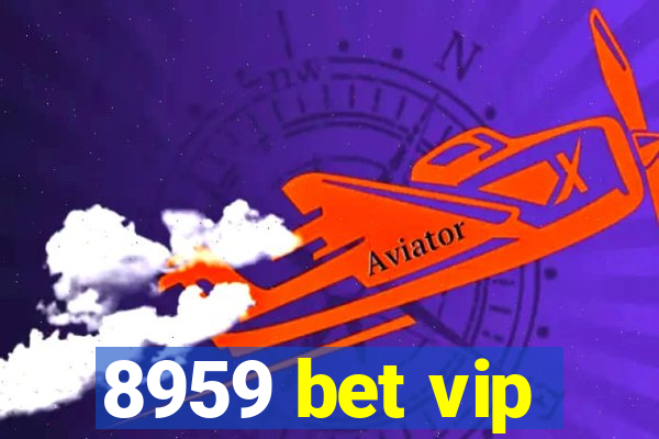 8959 bet vip