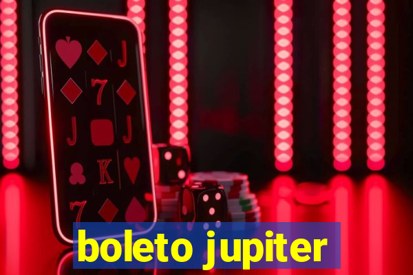 boleto jupiter