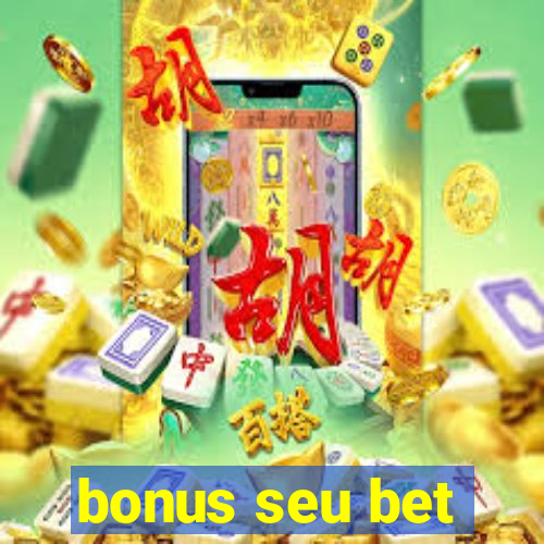 bonus seu bet