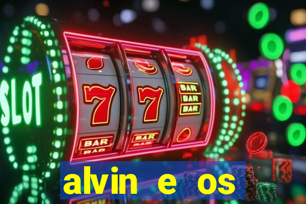 alvin e os esquilos redecanais