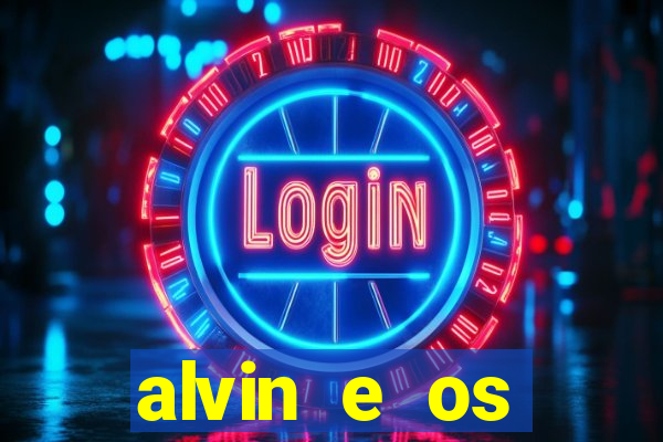 alvin e os esquilos redecanais