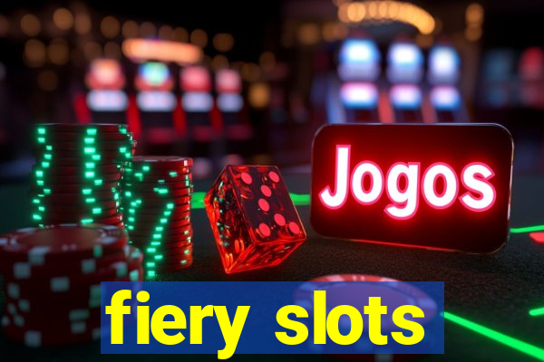 fiery slots