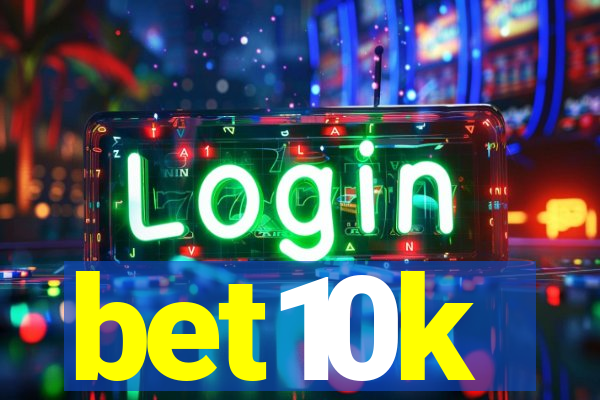 bet10k