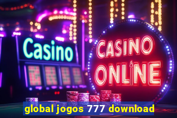 global jogos 777 download