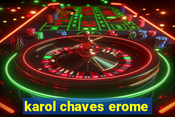 karol chaves erome