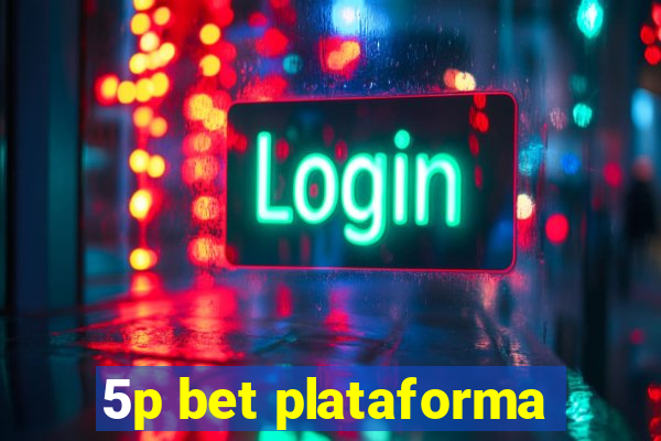 5p bet plataforma