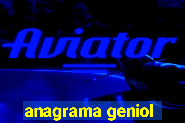 anagrama geniol