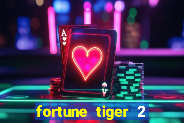 fortune tiger 2 revenge download