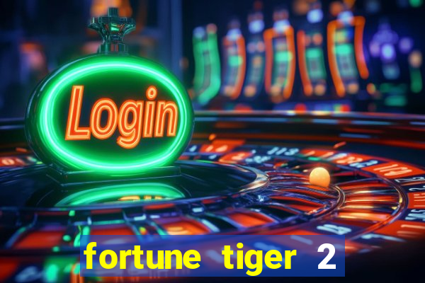 fortune tiger 2 revenge download