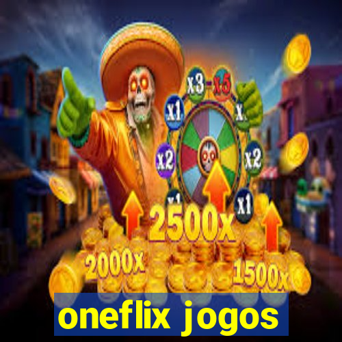 oneflix jogos