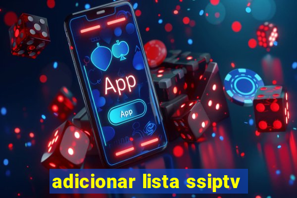 adicionar lista ssiptv