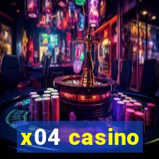 x04 casino