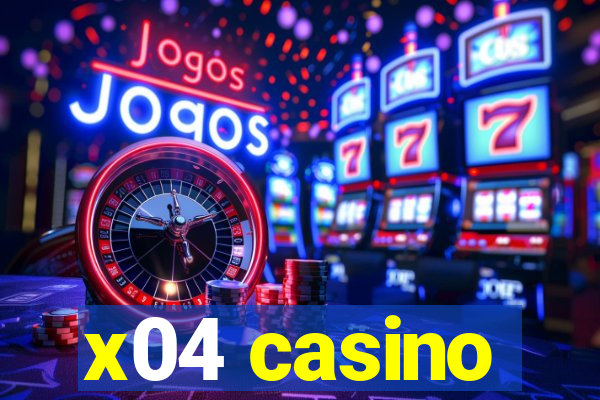 x04 casino