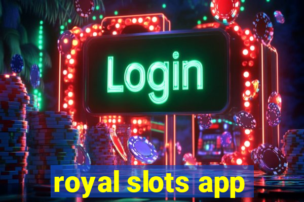 royal slots app