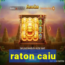 raton caiu