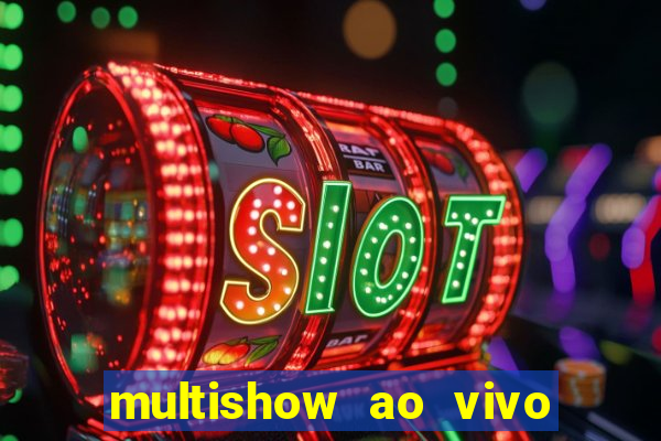 multishow ao vivo online gratis