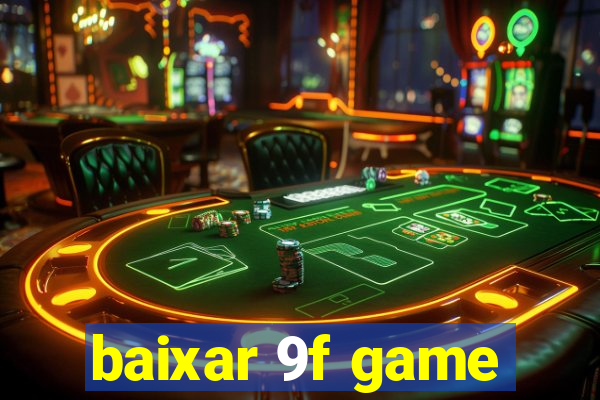 baixar 9f game