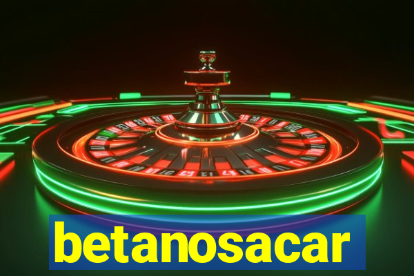 betanosacar