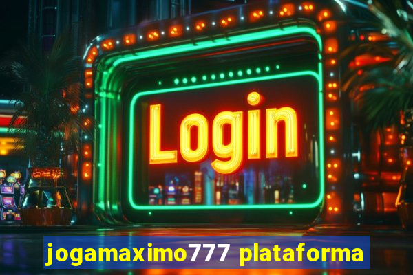 jogamaximo777 plataforma