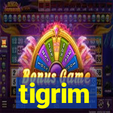 tigrim