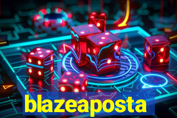 blazeaposta