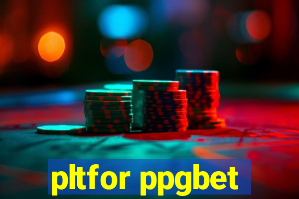 pltfor ppgbet