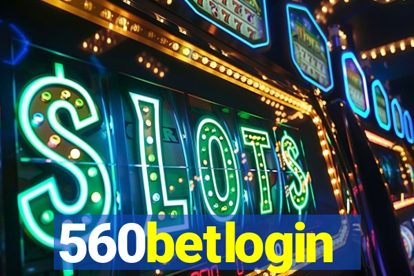 560betlogin