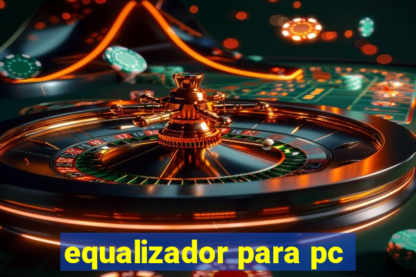 equalizador para pc