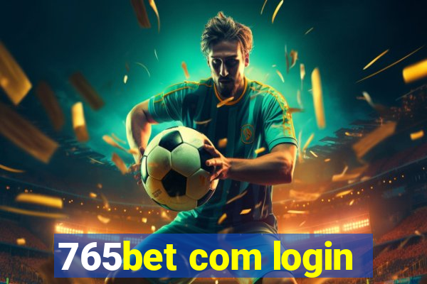 765bet com login