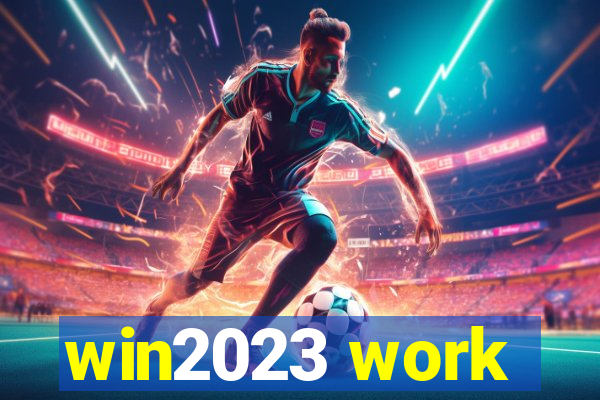 win2023 work