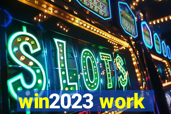 win2023 work