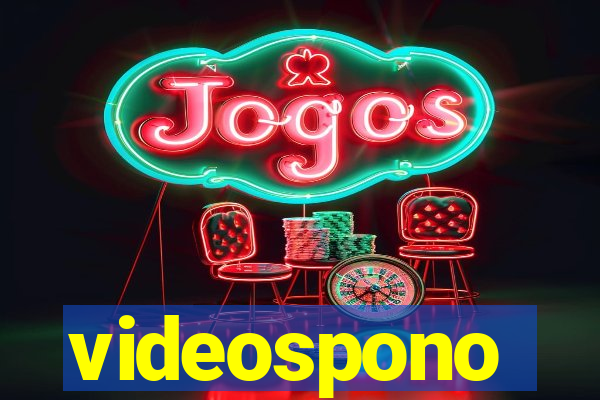 videospono