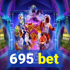 695 bet