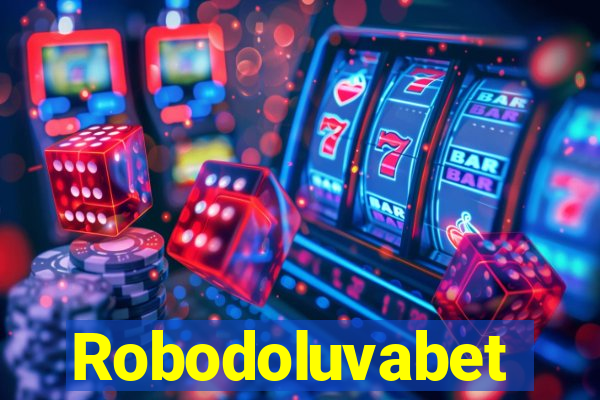 Robodoluvabet