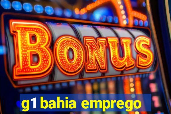 g1 bahia emprego